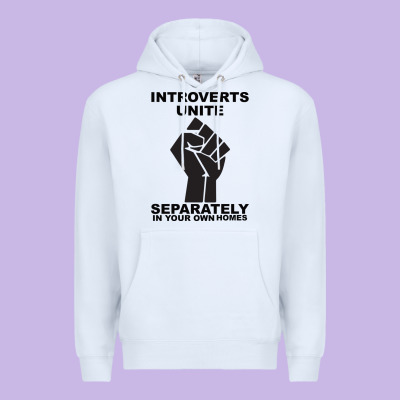 Introverts Unite Seperately In Your Own Homes Premium Hoodie Designed By Bettercallsaul