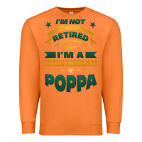 Carrot i'm not retired i'm a professional poppa Premium Sweatshirt - Jasminsmagicworld
