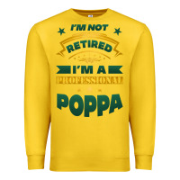Lemon i'm not retired i'm a professional poppa Premium Sweatshirt - Jasminsmagicworld