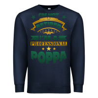 Navy i'm not retired i'm a professional poppa Premium Sweatshirt - Jasminsmagicworld