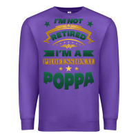 Purple i'm not retired i'm a professional poppa Premium Sweatshirt - Jasminsmagicworld