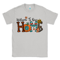 Moon Dust welcome to our home Classic Tee - CowhideDigitalArt