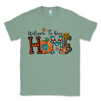 Sage welcome to our home Classic Tee - CowhideDigitalArt