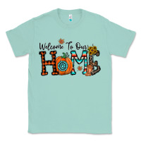 Seafoam welcome to our home Classic Tee - CowhideDigitalArt