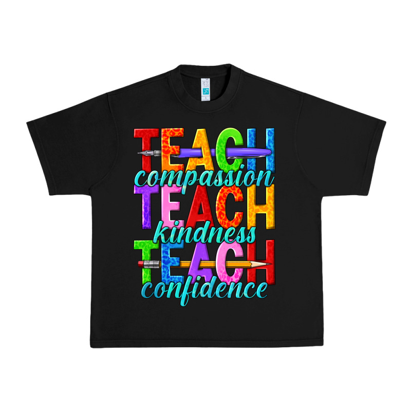 Teach Compassion Teach Kindness Teach Confidence Urban Heavy Tee by texasbilliewilder | Teevron