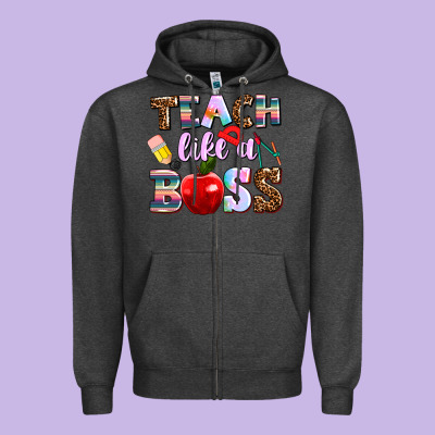 Teach Like A Boss Zipper Hoodie Designed By Adodesignshop