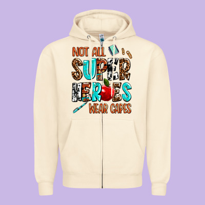 Not All Super Heroes Wear Capes Zipper Hoodie Designed By Adodesignshop