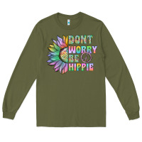 Army Green Don't Worry Be Hippie Long Sleeve Tee - CowhideDigitalArt