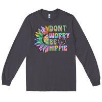 Smoke Don't Worry Be Hippie Long Sleeve Tee - CowhideDigitalArt