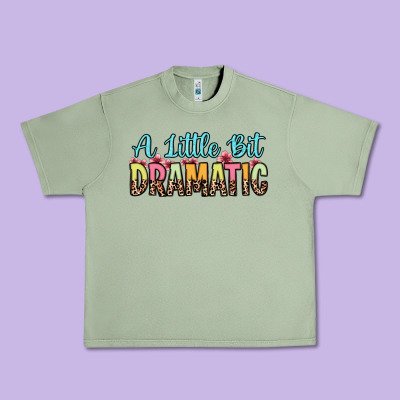 A Little Bit Dramatic Urban Heavy Tee Designed By Zillion Design Studio