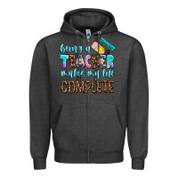 Charcoal Heather being a teacher makes my life complate Zipper Hoodie - AdoDesignShop