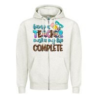 Oatmeal Heather being a teacher makes my life complate Zipper Hoodie - AdoDesignShop