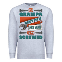 Heather Grey if grampa can't fix it we are all screwed Premium Sweatshirt - Jasminsmagicworld
