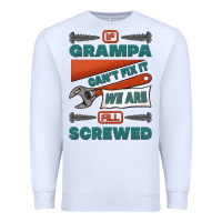 White if grampa can't fix it we are all screwed Premium Sweatshirt - Jasminsmagicworld