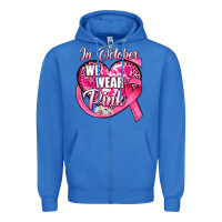 True Royal in october we wear pink heart Zipper Hoodie - JahusDesignShop
