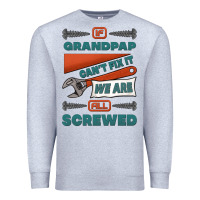 Heather Grey if grandpap can't fix it we are all screwed Premium Sweatshirt - Jasminsmagicworld