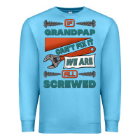 Ocean Blue if grandpap can't fix it we are all screwed Premium Sweatshirt - Jasminsmagicworld