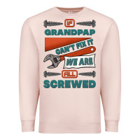 Pale Pink if grandpap can't fix it we are all screwed Premium Sweatshirt - Jasminsmagicworld
