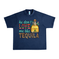 Navy he don t love me like tequila Urban Heavy Tee - Zillion Design Studio
