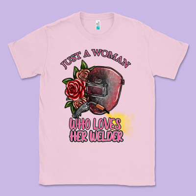 Just A Woman Who Loves Her Welder Classic Tee Designed By Sublimationcraftshop