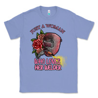 Colony Blue just a woman who loves her welder Classic Tee - SublimationCraftShop