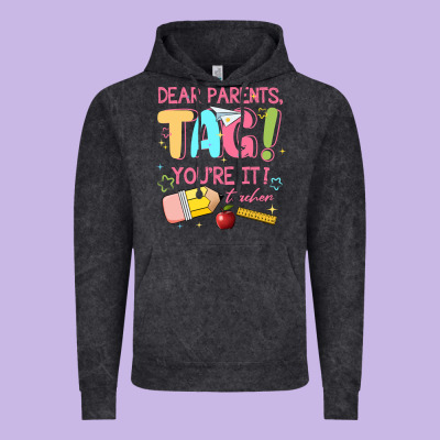 Dear Parents Tag Youre It Teacher Vintage Hoodie Designed By Jahusdesignshop