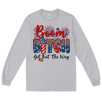 Moon Dust Boom bitch get out the way Long Sleeve Tee - Neo Western
