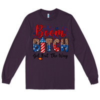 Plum Boom bitch get out the way Long Sleeve Tee - Neo Western