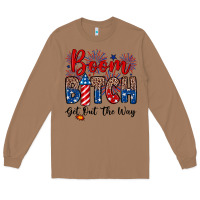 Toasted Coconut Boom bitch get out the way Long Sleeve Tee - Neo Western