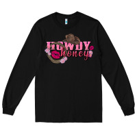 Black howdy honey valentine's day Long Sleeve Tee - FaDigitalArtStudio