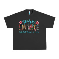 Pigment Black sorry i m late i didn t want to come Urban Heavy Tee - Zillion Design Studio