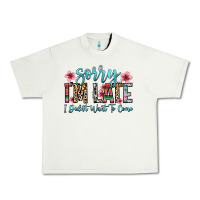 Pistachio sorry i m late i didn t want to come Urban Heavy Tee - Zillion Design Studio