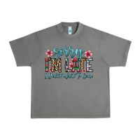 Tornado sorry i m late i didn t want to come Urban Heavy Tee - Zillion Design Studio