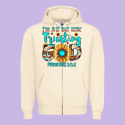 I M Just Out Here Trusting God Proverbs 3 56 Zipper Hoodie Designed By Jahusdesignshop