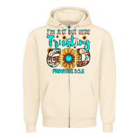 Sandshell i m just out here trusting god proverbs 3 56 Zipper Hoodie - JahusDesignShop