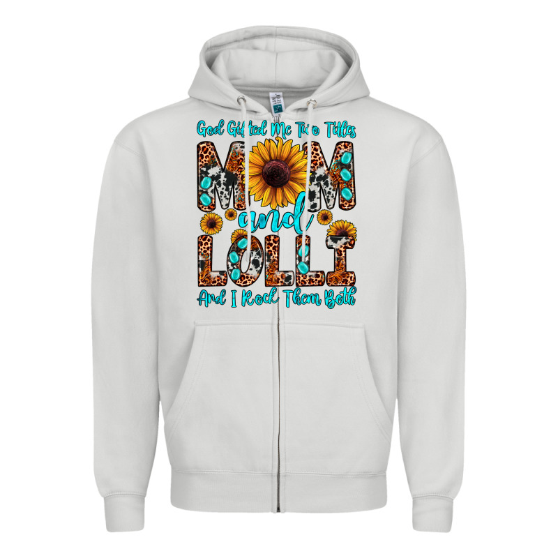 God Gifted Me Two Titles Mom And Lolli  And I Rock Zipper Hoodie by JahusDesignShop | Teevron