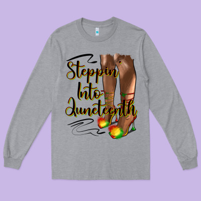 Steppin' Into Juneteenth Heels Long Sleeve Tee Designed By Hra Design Shop