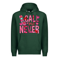 Call Me Never Premium Hoodie | Teevron