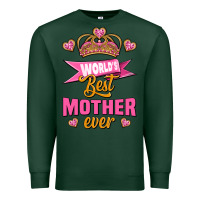 World's Best Mother Ever Premium Sweatshirt | Teevron