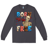 Smoke Born to be free with skeleton 4th of july Long Sleeve Tee - Neo Western