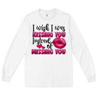 White i wish i was kissing you instead of missing you Long Sleeve Tee - FaDigitalArtStudio