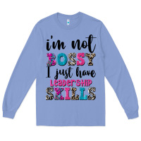 Colony Blue ı'm not bossy ı just have leadership skills Long Sleeve Tee - FaDigitalArtStudio