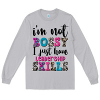 Moon Dust ı'm not bossy ı just have leadership skills Long Sleeve Tee - FaDigitalArtStudio