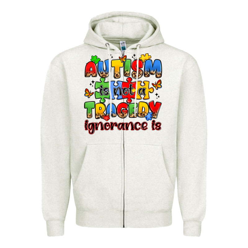 Autism Is Not A Tragedy Ignorance Is Zipper Hoodie by JahusDesignShop | Teevron