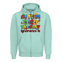 Seafoam autism is not a tragedy ignorance is Zipper Hoodie - JahusDesignShop