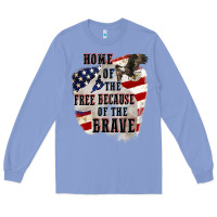 Colony Blue Home of the free because of the brave 4th of july Long Sleeve Tee - CowGirlArtShop
