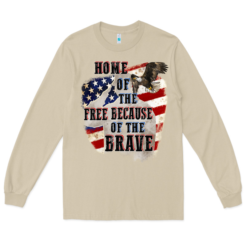 Home Of The Free Because Of The Brave 4th Of July Long Sleeve Tee by CowGirlArtShop | Teevron