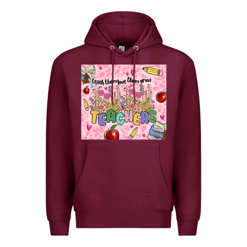 Teachers Teach Them Love Them Grow Premium Hoodie by MaliasSmallBusiness | Teevron