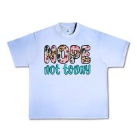 Grape Ice nope not today Urban Heavy Tee - Zillion Design Studio