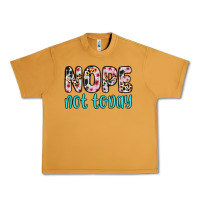 Peanut Butter nope not today Urban Heavy Tee - Zillion Design Studio